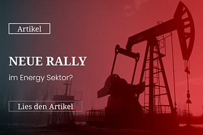 Neue Rally im Energy Sektor?